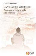 La vida que yo quiero