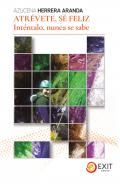Atr�vete, s� feliz