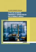 La tutela de los derechos fundamentales y libertades p�blicas por los tribunales laborales