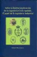 Sobre la institucionalizaci�n de la ingenier�a civil espa�ola