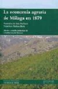 La econom�a agraria de M�laga en 1879