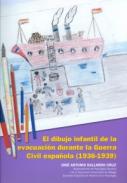 El dibujo infantil de la evacuaci�n durante la Guerra Civil espa�ola, 1936-1939