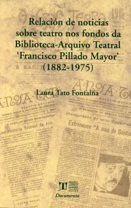 Relaci�n de noticias sobre teatro nos fondos da Biblioteca Arquivo Teatral 
