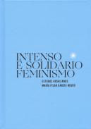 Intenso e solidario feminismo