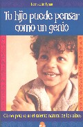 Tu hijo puede pensar como un genio