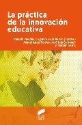 La pr�ctica de la innovaci�n educativa