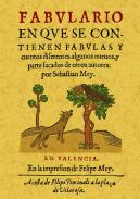 Fabulario en el que se contienen fabulas y cuentos diferentes, algunos nuevos, y parte sacados de otros autores