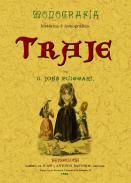 Monograf�a hist�rica � iconogr�fica del traje