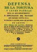 Defensa de la tortura y leyes patrias que la establecieron