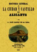 Historia general de la ciudad y castillo de Alicante