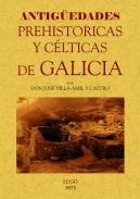 Antig�edades prehist�ricas y c�lticas de Galicia