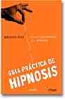 Gu�a pr�ctica de hipnosis