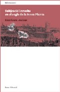 Subjecci� i revolta en el segle de la Nova Planta