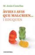 �vies i avis que malcrien... i eduquen