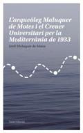 L'arque�leg Maluquer de Motes i el creuer universitari per la Mediterr�nia de 1933