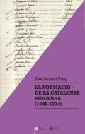 La formaci� de la Catalunya moderna (1640-1714)