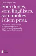 Som dones, som ling�istes, som moltes i diem prou