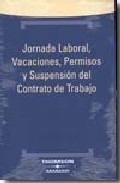 Jornada laboral, vacaciones, permisos y suspensi�n del contrato de trabajo