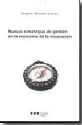 Nuevas estrat�gias de gesti�n en la econom�a de innovaci�n