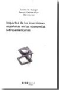 Impactos de las inversiones espa�olas en las econom�as latinoamericanas