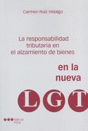 La responsabilidad tributaria en el alzamiento de bienes en la nueva LGT