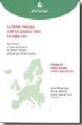 La Uni�n Europea ante los grandes retos del siglo XXI