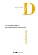 Positivismo jur�dico y sistemas constitucionales