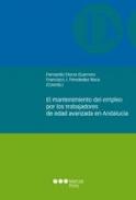 El mantenimiento del empleo por los trabajadores de edad avanzada en Andaluc�a