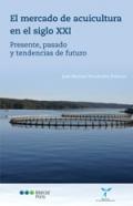El mercado de la acuicultura en el siglo XXI 