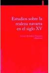 Estudios sobre la realeza navarra en el siglo XV