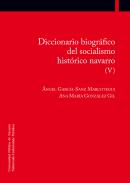 Diccionario biogr�fico del socialismo hist�rico navarro, 5