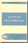 La otra v�a de la subjetividad