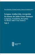 Lengua, traducci�n, recepci�n : en honor de Julio C�sar Santoyo = Language, translation, reception : to honor Julio C�sar Santoyo, 1