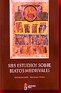 Seis estudios sobre beatos medievales