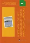 El modelado de la capa l�mite atmosf�rica mediante t�cnicas de din�mica de fluidos computacional