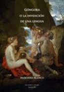 Gongora o La invenci�n de una lengua
