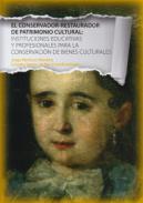 El conservador-restaurador de patrimonio cultural