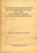 La colecci�n de pergaminos de San Ildefonso de Toro (1127- 1589)