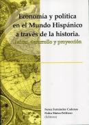 Econom�a y pol�tica en el mundo hisp�nico a trav�s de la historia