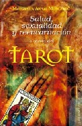 Salud, sexualidad y reencarnaci�n a trav�s del Tarot