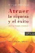 Atraer la riqueza y el �xito con la mente creativa
