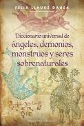 Diccionario universal de �ngeles, Demonios, Monstruos y Seres Sobrenaturales