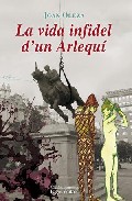 La vida infidel d'un arlequ�