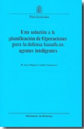 Una soluci�n a la planificaci�n de operaciones para la defensa basada en agentes inteligentes