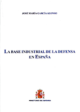 La base industrial de la defensa en Espa�a