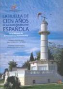 La huella de cien a�os de la aviaci�n militar espa�ola
