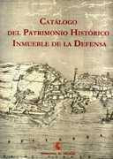 Cat�logo del Patrimonio Hist�rico Inmueble de la Defensa 