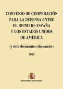 Convenio de cooperaci�n para la defensa entre el reino de Espa�a y los Estados Unidos de Am�rica