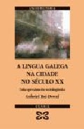 A lingua galega na cidade no s�culo XX