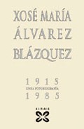 Xos� Mar�a �lvarez Blaquez, 1915-1985